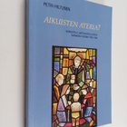 Petri Hiltunen : Aikuisten ateria : keskustelu lasten eht... - pikkukuva 1