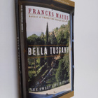 Frances Mayes : Bella Tuscany : the sweet life in Italy - pikkukuva 1