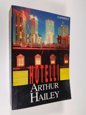 Arthur Hailey : Hotelli