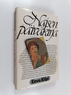 Eeva Kilpi : Naisen päiväkirja