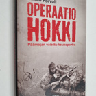 Mikko Porvali : Operaatio Hokki : Päämajan vaiettu kaukop... - pikkukuva 1