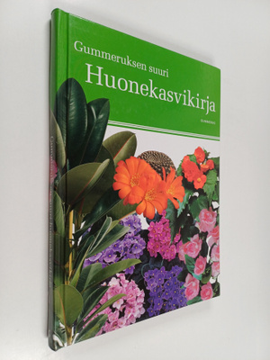 Carin (toim.) Swartsröm : Gummeruksen suuri huonekasvikirja
