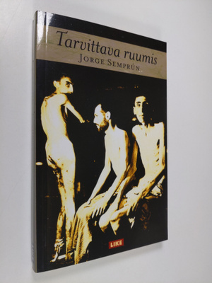 Jorge Semprun : Tarvittava ruumis