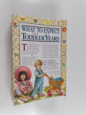 Arlene Eisenberg ym. : What to Expect the Toddler Years