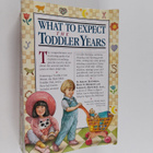 Arlene Eisenberg ym. : What to Expect the Toddler Years - pikkukuva 1