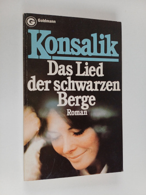 Heinz G. Konsalik : Das lied der schwarzen berge