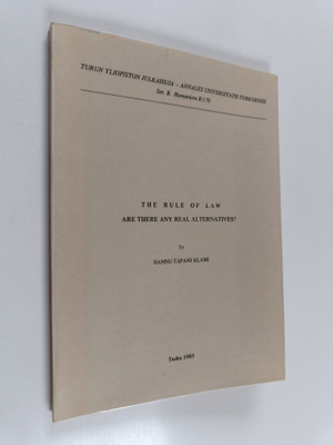 Hannu Tapani Klami : The rule of law, are there any real ...