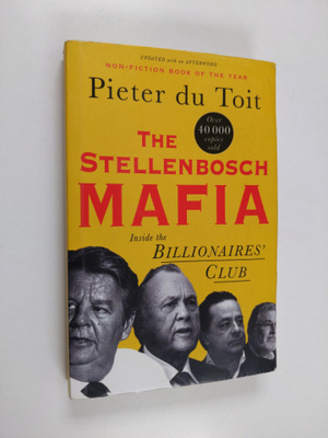 Pieter Du Toit : The Stellenbosch Mafia - Inside the Bill...
