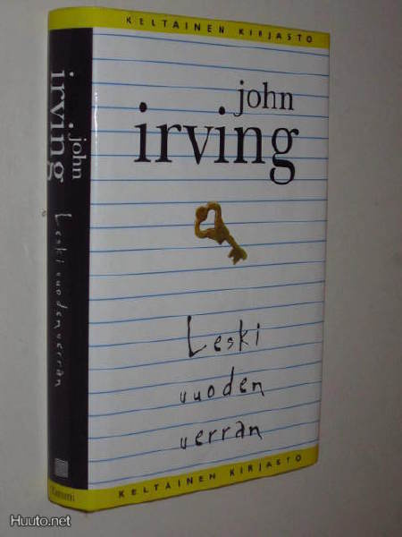 John Irving : Leski vuoden verran - 4.p 1999 Tammen keltaine