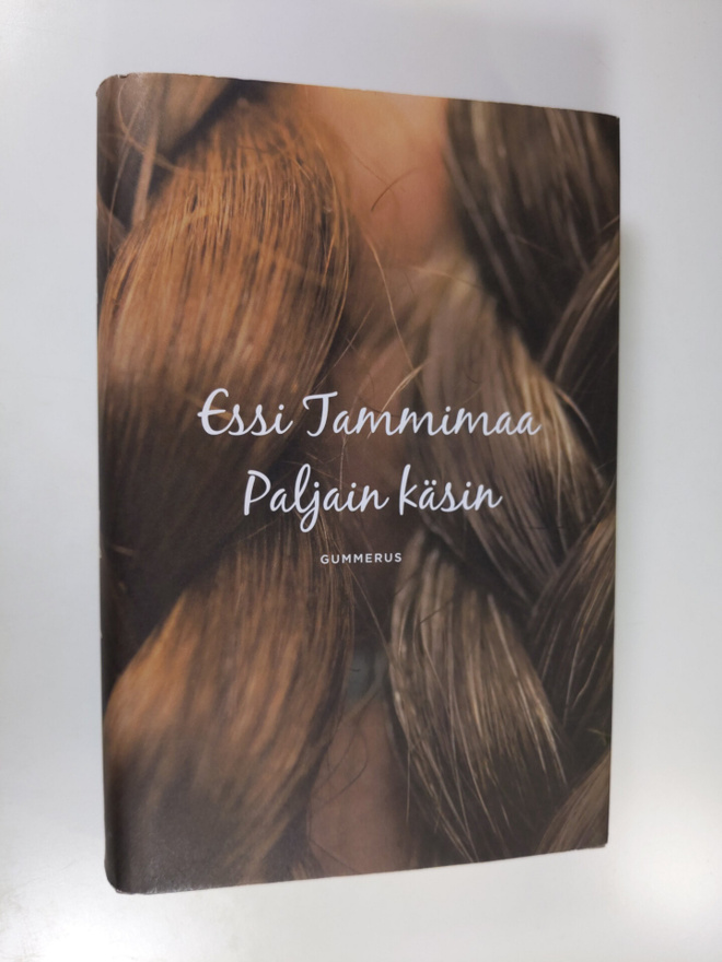 Essi Tammimaa : Paljain käsin (tekijän omiste)