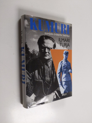 Ilmari Turja : Kumuri : kahden everstin taistelu