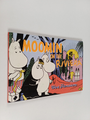 Tove Jansson : Moomin on the Riviera