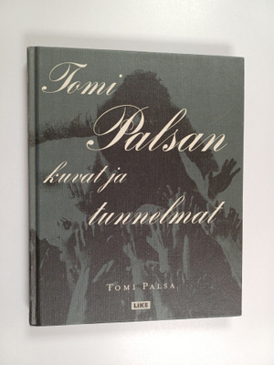 Tomi Palsa : Tomi Palsan kuvat ja tunnelmat (signeerattu,...