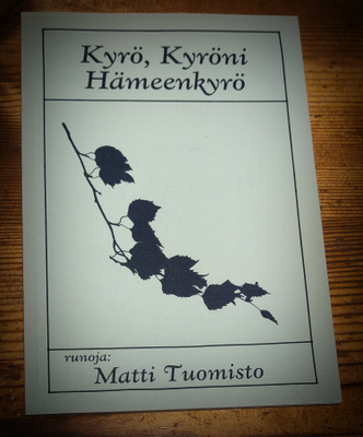 Matti Tuomisto : KYRÖ , KYRÖNI HÄMEENKYRÖ