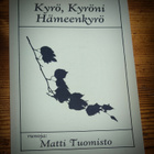 Matti Tuomisto : KYRÖ , KYRÖNI HÄMEENKYRÖ - pikkukuva 1