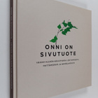 Veikko Hulkko : Onni on sivutuote : Veikko Hulkon kirjoit... - pikkukuva 1