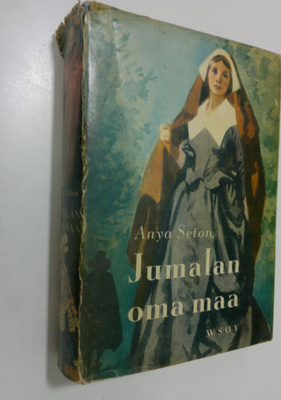 Anya Seton : Jumalan oma maa