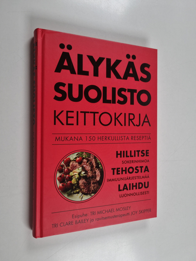 Clare Bailey : Älykäs suolisto : keittokirja - mukana 150...