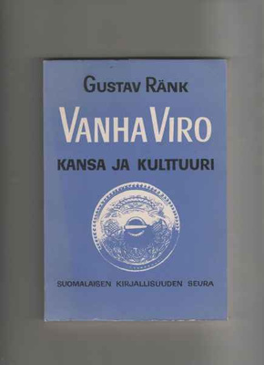 Ränk, Gustav: Vanha Viro, SKS 1955, nid., kuv., kartt., hyvä
