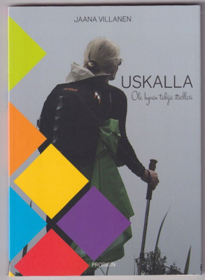 Jaana Villanen: Uskalla!