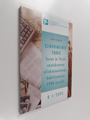 Pekka Stenholm : Elinvoimainen Turku : Turun ja Turun seu...