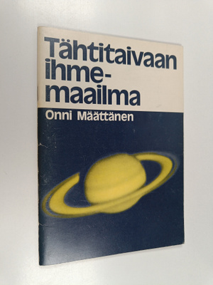 Onni Määttänen : Tähtitaivaan ihmemaailma