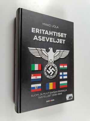 Mikko Uola : Eritahtiset aseveljet - suomi ja muut saksan...