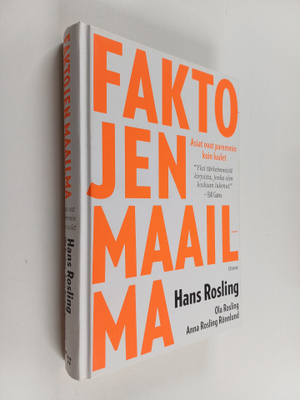 Hans Rosling ym. : Faktojen maailma : asiat ovat paremmin...