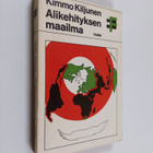 Kimmo Kiljunen : Alikehityksen maailma : johdatus kehitys... - pikkukuva 1