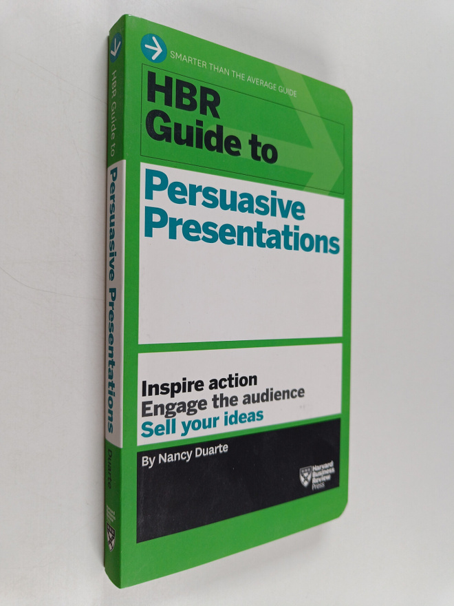Nancy Duarte : HBR guide to persuasive presentations