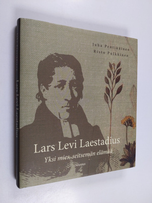 Juha Pentikäinen ym. : Lars Levi Laestadius : yksi mies, ...