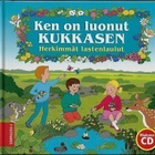 Ken on luonut kukkasen : herkimmät lastenlaulut +CD - pikkukuva 1
