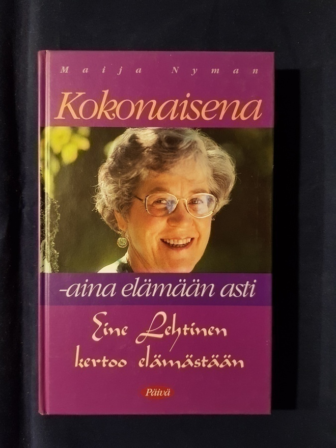 Nyman, Maija : Kokonaisena - aina elämään asti