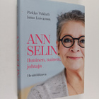 Ismo Loivamaa ym. : Ann Selin : ihminen, nainen, johtaja ... - pikkukuva 1