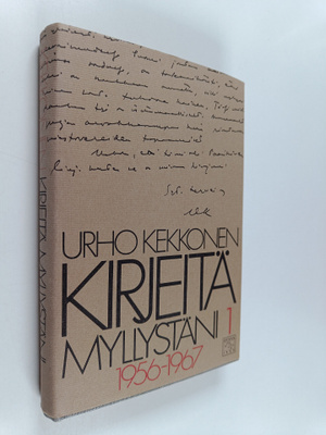 Urho Kekkonen : Kirjeitä myllystäni 1 : 1956-1967