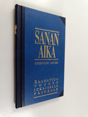 Sanan aika : Raamattua vuoden jokaiselle päivälle : kirkk...