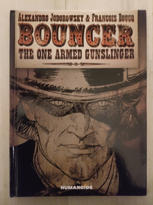 Jodorowsky: Bouncer: The One Armed Gunslinger (Kovakantinen)