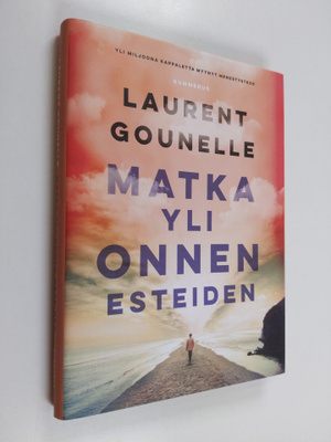 Laurent Gounelle : Matka yli onnen esteiden