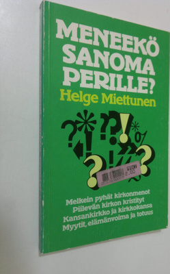 Helge Miettunen : Meneekö sanoma perille