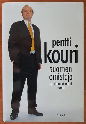 Pentti Kouri: Suomen omistaja - ja elämäni muut roolit
