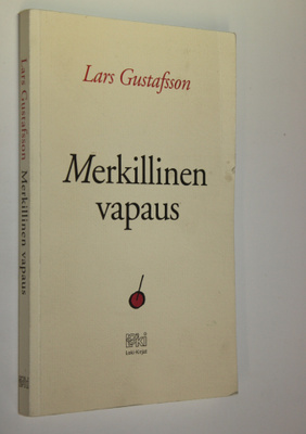 Lars Gustafsson : Merkillinen vapaus