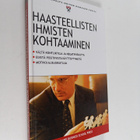 Haasteellisten ihmisten kohtaaminen - pikkukuva 1