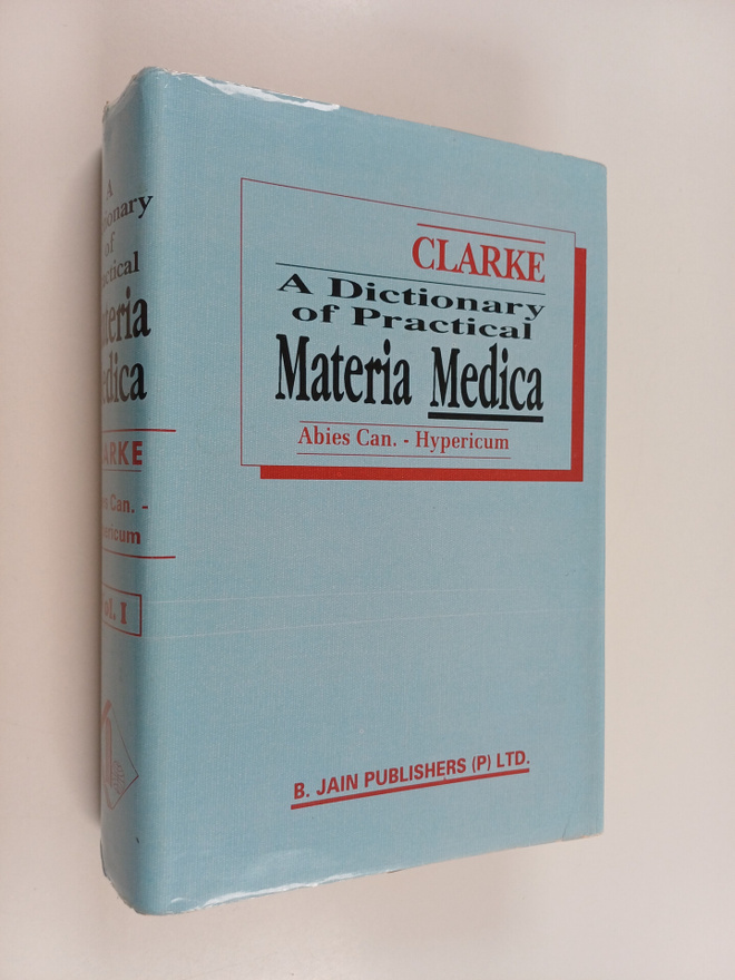 John Henry Clarke : A dictionary of practical materia med...