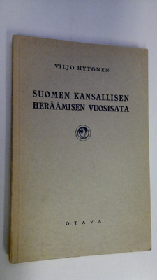 Viljo Hytönen : Suomen kansallisen heräämisen vuosisata