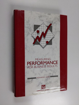 Mohamed Zairi : Measuring performance for business results