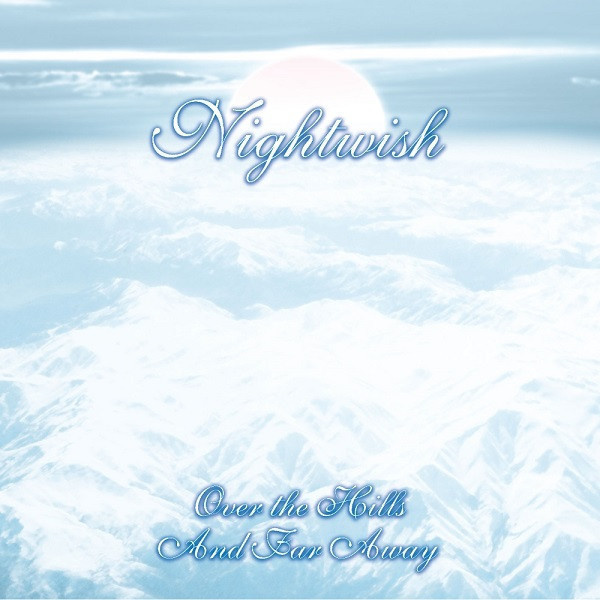 Nightwish (CD+6) Over The Hills And Far Away EX+!!