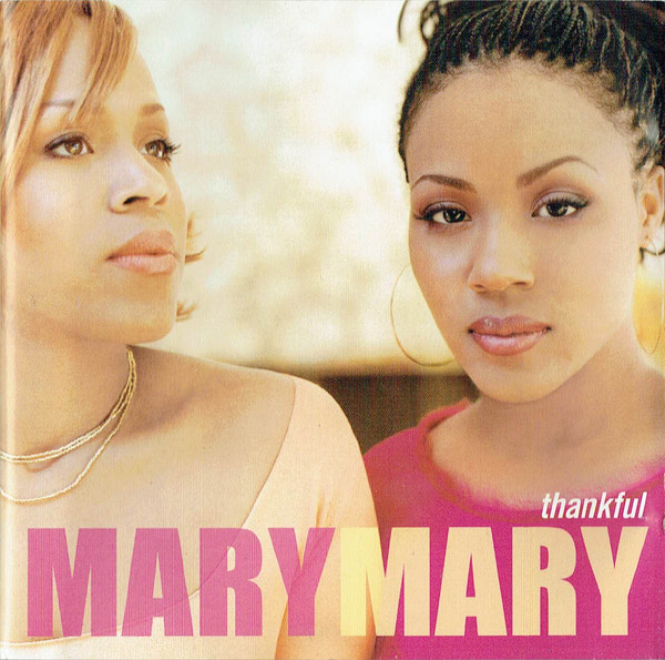 Mary Mary :   Thankful  -  CD