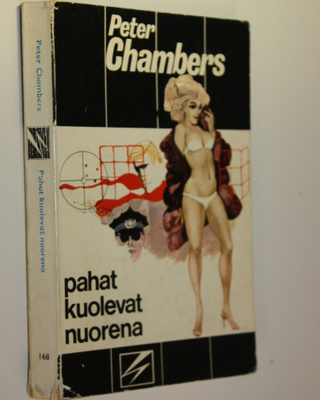 Peter Chambers : Pahat kuolevat nuorena : Salapoliisiromaani