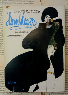C. S. Forester - Hornblower ja hänen omatuntonsa (sid.)