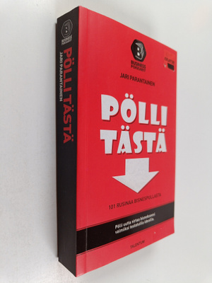 Jari Parantainen : Pölli tästä : 101 rusinaa bisnespullasta